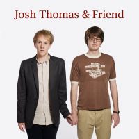 Josh Thomas and Friend cover
