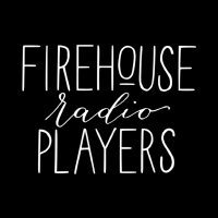 Firehouse Radio Players cover
