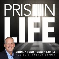 Prison Life Podcast - Crime, Punishment, and Family cover