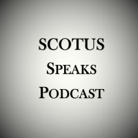 SCOTUS Speaks Podcast cover