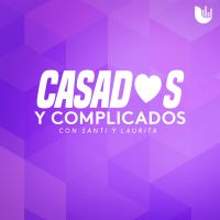 Casados y complicados, con Santi y Laurita cover