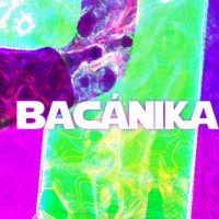 Bacánika cover
