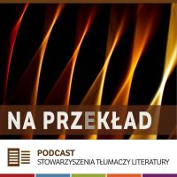 Na przekład: Podcast Stowarzyszenia Tłumaczy Literatury cover