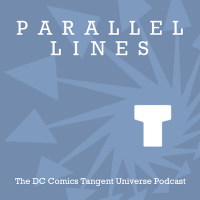 Parallel Lines: The DC Comics Tangent Universe Podcast cover