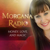 Morgana Radio for more Money, Love, and Magic cover