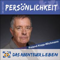 Das Abenteuer Persönlichkeit mit Roland Kopp-Wichmann cover