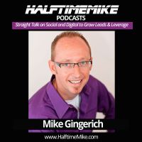Halftime Mike - Mike Gingerich Podcast on Social Media, Business, and Life cover