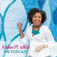 Keshia M White's Podcast cover