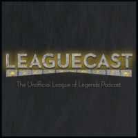 Leaguecast: A League of Legends Podcast cover