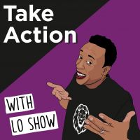 Take Action with Lo Show cover