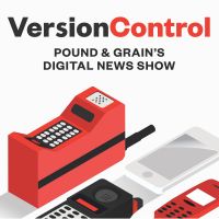Version Control: Pound & Grain's Digital News Show cover