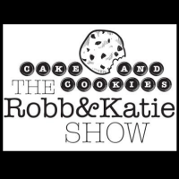 Cake & Cookies: The Robb & Katie Show cover
