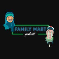 Family Mart Podcast cover