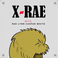 X-Rae: With Rae Lynn Caspar White cover