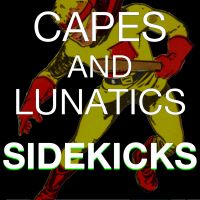 Capes & Lunatics: Sidekicks cover