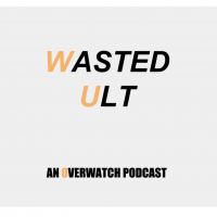 Wasted Ult: An Overwatch Podcast cover