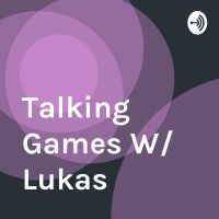 Talking Memes and Games W/ Lukas cover