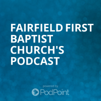 Fairfield First Baptist Church's Podcast cover