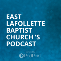 East LaFollette Baptist Church 's Podcast cover