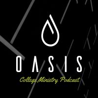 Oasis: College Ministry Podcast cover
