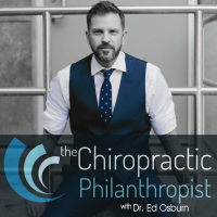 The Chiropractic Philanthropist with Dr. Ed Osburn cover