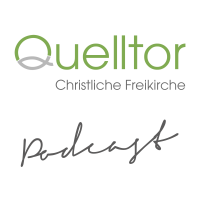 Quelltor Christliche Freikirche - Predigten cover