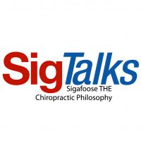 SigTalks: Sigafoose THE chiropractic philosophy cover