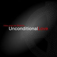 Unconditional Love International - The Ministry of Malcolm Smith cover