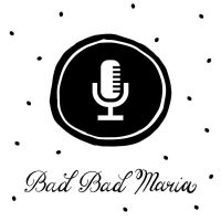 Bad Bad Maria Podcasts cover
