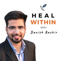 Heal from within after Narcissistic Abuse with Danish Bashir (Personal Transformation Coach) cover