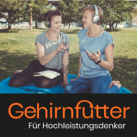 Gehirnfutter- der Podcast für Hochleistungsdenker cover