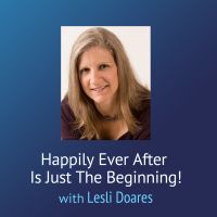 Happily Ever After Is Just The Beginning! – Lesli Doares, LMFT cover