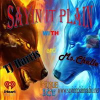 Sayin it Plain w/ TJ Harris & Ms.Chelle cover