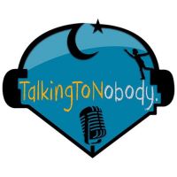 TalkingToNobody Podcast cover