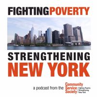 Fighting Poverty, Strengthening New York - A podcast from the Community Service Society cover