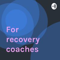 For recovery coaches cover