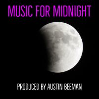 Music for Midnight: Downtempo | TripHop | Ambient | Chill Out | Lounge | Independent Electronica. Curated by Austin Beeman cover