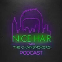 Nice Hair with The Chainsmokers cover
