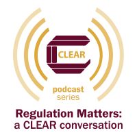 Regulation Matters: a CLEAR conversation cover