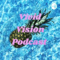 Vivid Vision Podcast cover