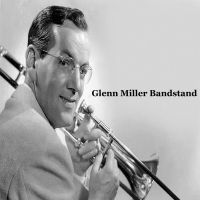 Glenn Miller Bandstand cover