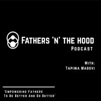 Fathers 'n' the Hood Podcast cover