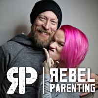 Rebel Parenting with Ryan & Laura Dobson cover