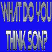 What Do You Think Son? cover