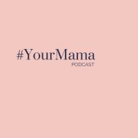 Your Mama Podcast cover