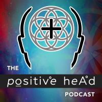 The Positive Head Podcast | Helping Spiritual Seekers Maintain an Elevated Vibration Five Days a Week! cover