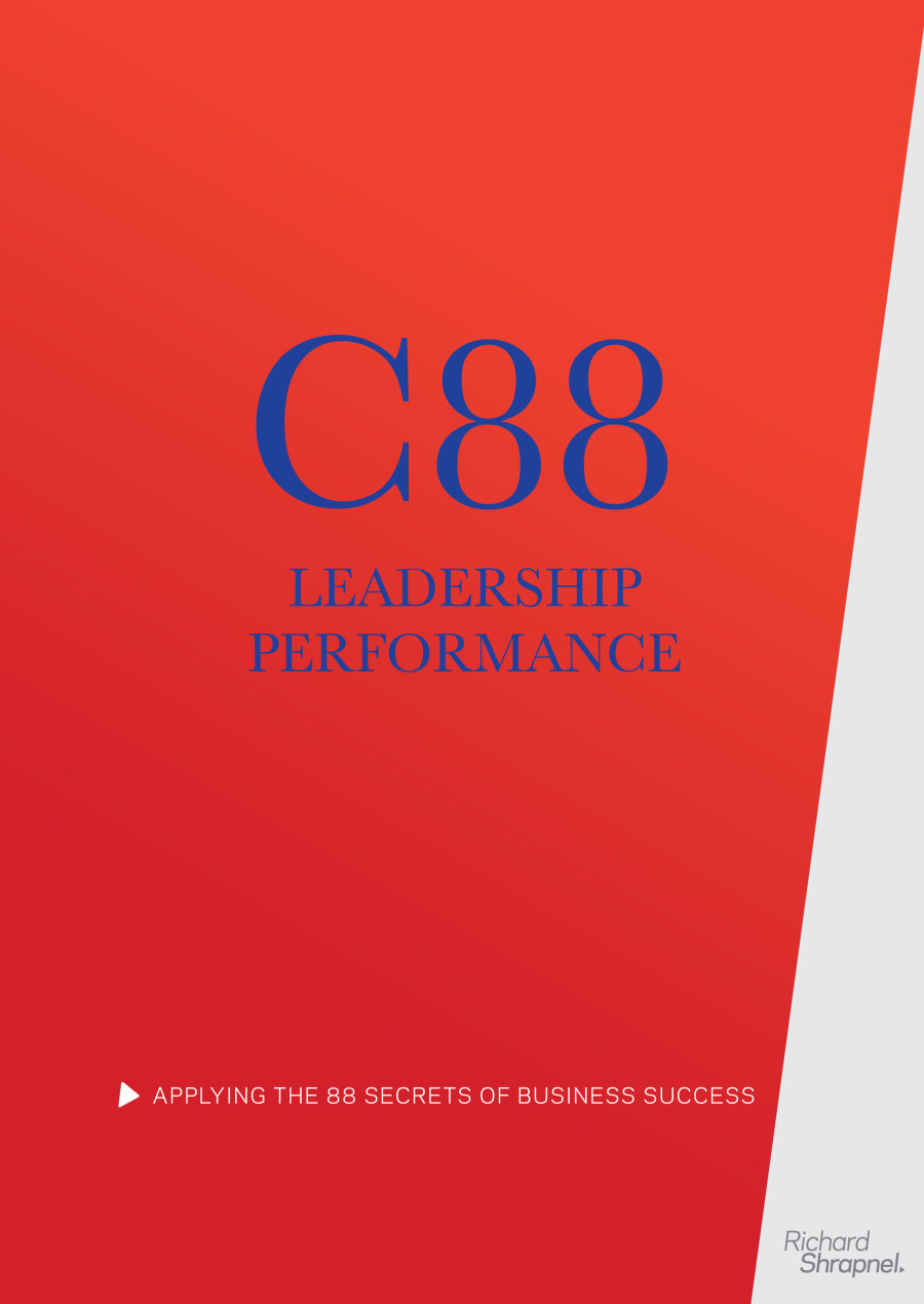 Richard Shrapnel's 'C88:Leadership Performance - Applying The 88 Secrets Of Business Success' guide front cover