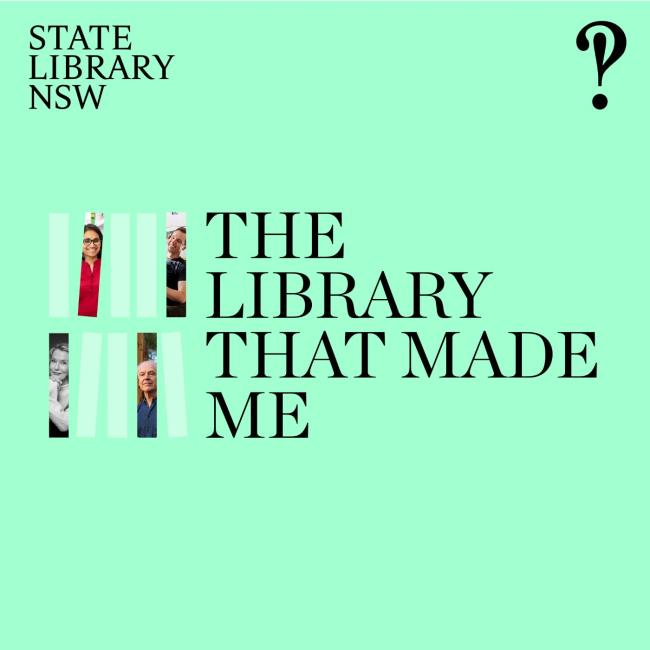 Promotional graphic for State Library NSW titled "The Library That Made Me," featuring a light green background with black text and vertical book spine shapes containing small photos of diverse individuals. The design emphasizes personal connections to the library through visual elements resembling books and portraits.