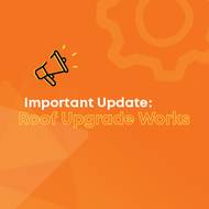 Important Update: Roof Upgrade Works