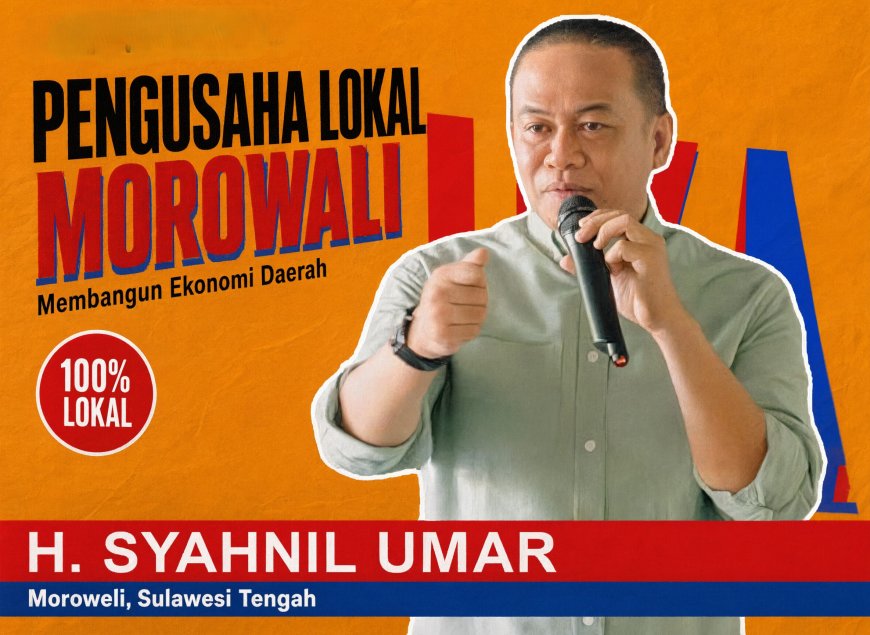 Pengusaha Lokal Morowali Sambut Kepmen ESDM, Syahnil: Beri Ruang untuk Tumbuh dan Buktikan Kapasitas
